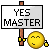 Yes Master Yes Master
